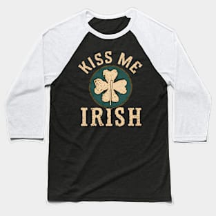 Kiss Me I'm  Irish Baseball T-Shirt